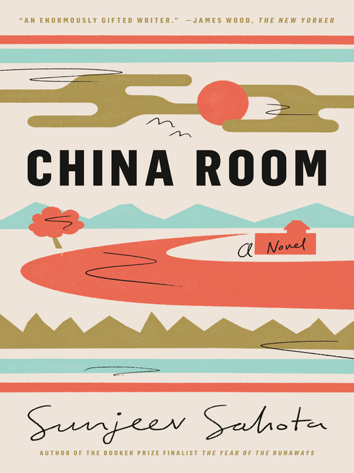 Title details for China Room by Sunjeev Sahota - Wait list